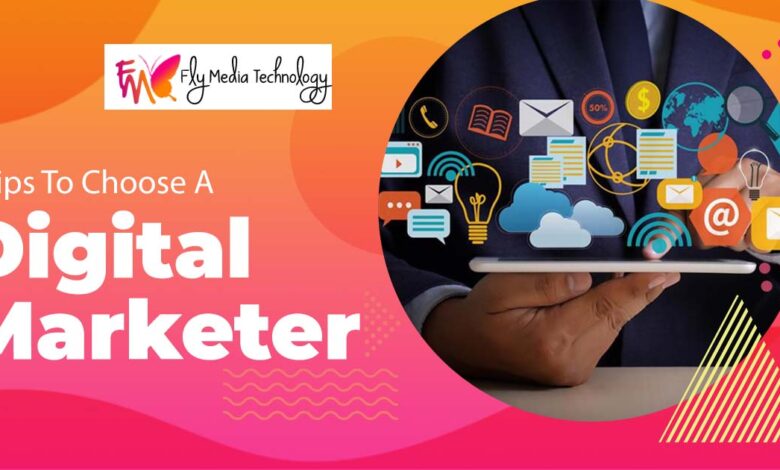 Tips to choose a digital marketer