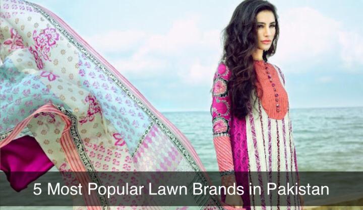 5 Most Popular Lawn Brands in Pakistan