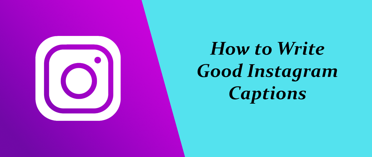 How To Write Awesome Instagram Captions Get More Instagram Follower