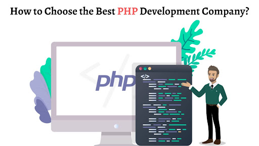 How to Choose the Best PHP Development Company?