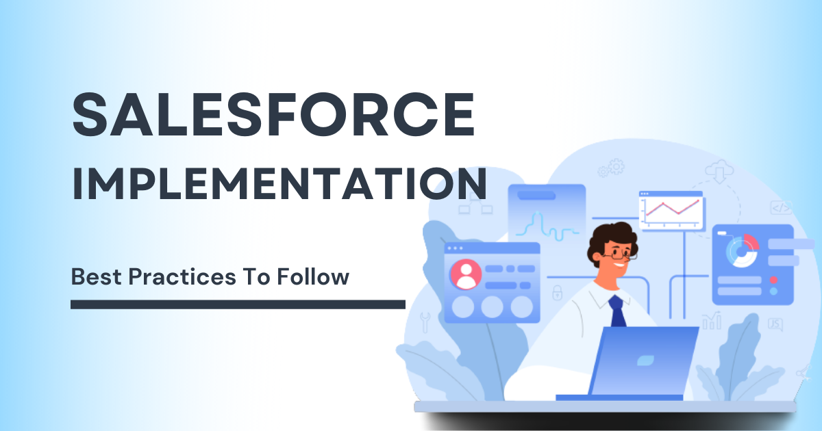 Salesforce Implementation: Best Practice To Follow